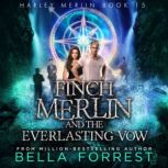 Harley Merlin Finch Merlin and the E..., Bella Forrest