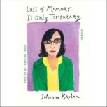 Loss of Memory Is Only Temporary Stories, Johanna Kaplan