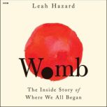 Womb, Leah Hazard