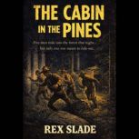 The Cabin in the Pines, Rex Slade