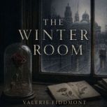 The Winter Room, Valerie Fiddmont