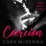 Coercion, Cara McKenna