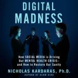 Digital Madness, Nicholas Kardaras