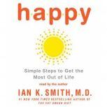 Happy, Ian K. Smith, M.D.