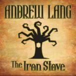 The Iron Stove, Andrew Lang