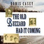 The Old Buzzard Had It Coming, Donis Casey
