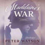 Madeleines War, Peter Watson