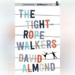 The Tightrope Walkers, David Almond