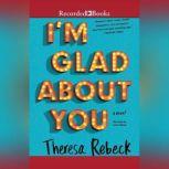 Im Glad About You, Theresa Rebeck