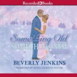 Something Old, Something New, Beverly Jenkins