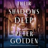 Their Shadows Deep, Peter Golden
