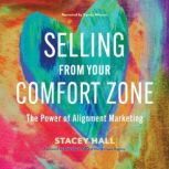 Selling from Your Comfort Zone, Stacey Hall