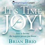 Its Time for Joy!, Brian Biro