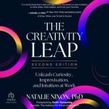 The Creativity Leap, Second Edition, Natalie Nixon, PhD