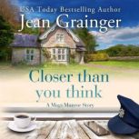 Closer than You Think, Jean Grainger