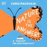 Nature is the Answer, Chris Packham