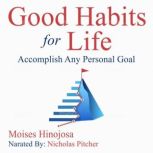 Good Habits For Life, Moises Hinojosa
