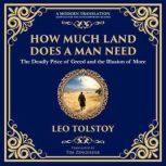 How Much Land Does a Man Need, Leo  Tolstoy
