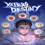 Yatero Destiny, Jermaine Bell Jr.