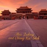 Mao Zedong and Chang KaiShek, Charles River Editors