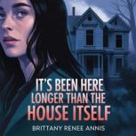 Its been here longer than the house ..., Brittany Renee Annis