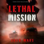 Lethal Mission A Derek Vesper Action..., Jack Mars
