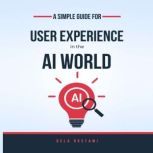 A Simple Guide to User Experience in ..., Dela Rostami