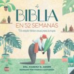 La Biblia en 52 semanas, Dr. Kimberly D. Moore