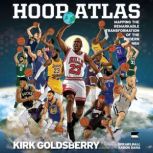Hoop Atlas, Kirk Goldsberry
