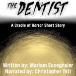 The Dentist, Mariam Esseghaier