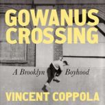 Gowanus Crossing, Vincent Coppola