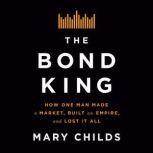 The Bond King, Mary Childs