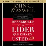 Desarrolle el lider que esta en usted..., John C. Maxwell