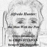 Alfredo Hunter The Man With the Pen, Chris Sullivan