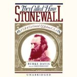 They Called Him Stonewall, Burke Davis