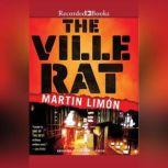 The Ville Rat, Martin Limon
