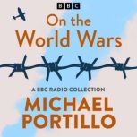 Michael Portillo On the World Wars, Michael Portillo