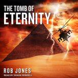 The Tomb of Eternity, Rob Jones