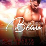 His First Time Beau, Callie Love