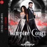 Vampire Court 1 Books 1 - 4, Ingrid Seymour