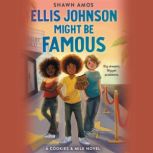 Ellis Johnson Might Be Famous, Shawn Amos