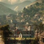 The Hills of Refuge, William Harben