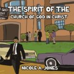 The Spirit of the Church of God in Ch..., Nicole A. Jones