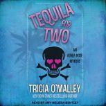 Tequila for Two, Tricia OMalley