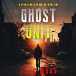 Ghost Unit A Cyrus Drake Action Thri..., Jack Mars