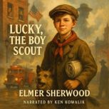 Lucky, The Boy Scout, Elmer Sherwood