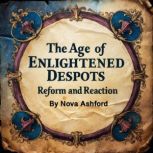 The Age of Enlightened Despots, Nova Ashford