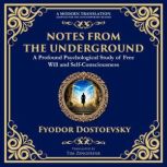 Notes from the Underground, Fyodor Dostoevsky