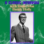 A Classic Interview with Music Icon B..., Buddy Holly