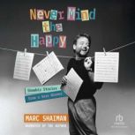 Never Mind the Happy, Marc Shaiman